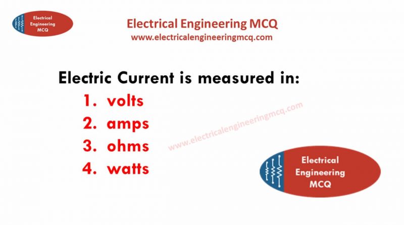 Electric Current Is Measured In - Basic Electrical Engineering MCQ#37 ...